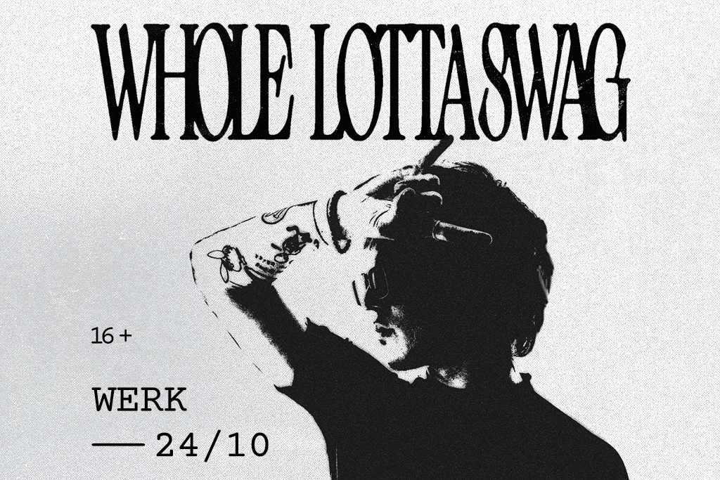 WHOLE LOTTA SWAG | КАЗАНЬ | 24 ОКТЯБРЯ | КЛУБ WERK