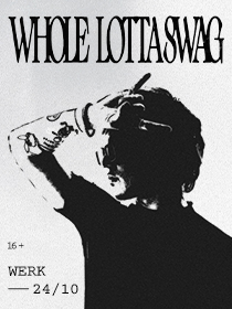 WHOLE LOTTA SWAG | КАЗАНЬ | 24 ОКТЯБРЯ | КЛУБ WERK
